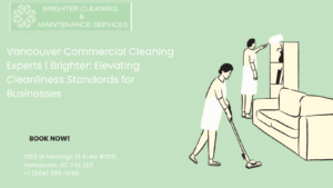 Vancouver Commercial Cleaning Experts | Brighter: Elevating Cleanliness Standards for Businesses
