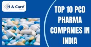 Top 10 PCD Pharma Companies in India