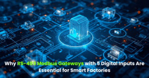 Why RS-485 Modbus Gateways with 5 Digital Inputs Are Essential for Smart Factories