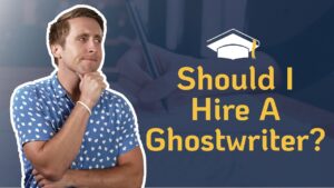 What Are the Benefits of Hiring a Ghostwriter for Your Next Book