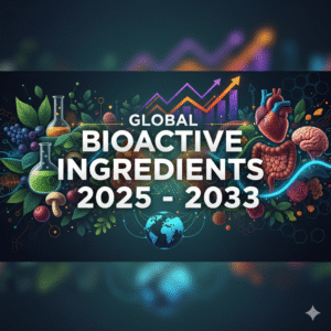 Bioactive Ingredients Manufacturers Market 2025: Plant-Based Anti-Aging, Skincare, and Antioxidant