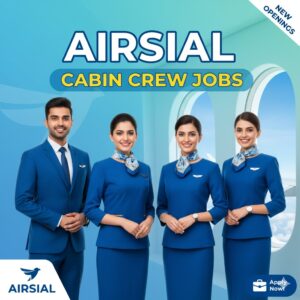 Soar to New Heights with Airsial Cabin Crew Jobs: Career Opprunity