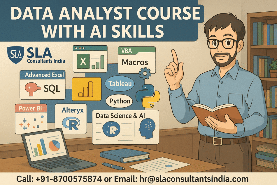Job-Oriented Data Analyst Course in Delhi with AI Skills – “Learn, Apply & Excel” by SLA Consultants India