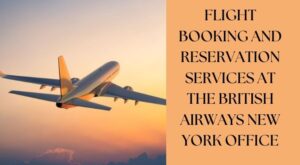 Expert Flight Assistance and Customer Support at the British Airways New York office