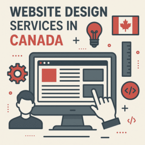 Professional Web Design Services in Canada for Digital Success