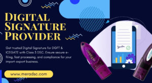 Digital Signature Certificate for DGFT & ICEGATE: Everything You Must Know