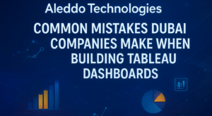 Common Mistakes Dubai Companies Make When Building Tableau Dashboards