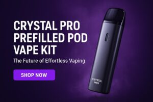 Experience Smooth, Hassle-Free Vaping with Crystal Pro Prefilled Pod Kits