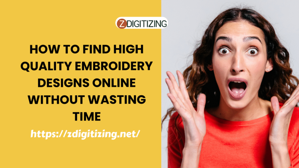 How to Find High-Quality Embroidery Designs Online Without Wasting Time