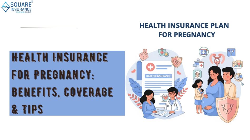 Health Insurance for Pregnancy: Benefits, Coverage & Tips