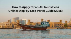 How to Apply for a UAE Tourist Visa Online: Step-by-Step Portal Guide (2025)