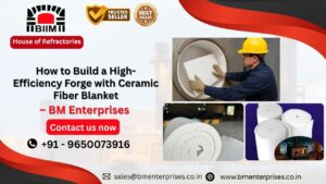 How to Build a High-Efficiency Forge with Ceramic Fiber Blanket