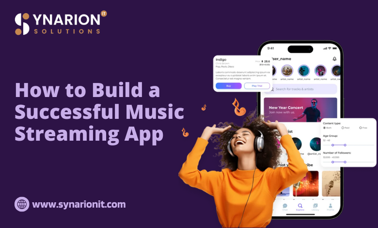 How to Build a Successful Music Streaming App: A Comprehensive Guide
