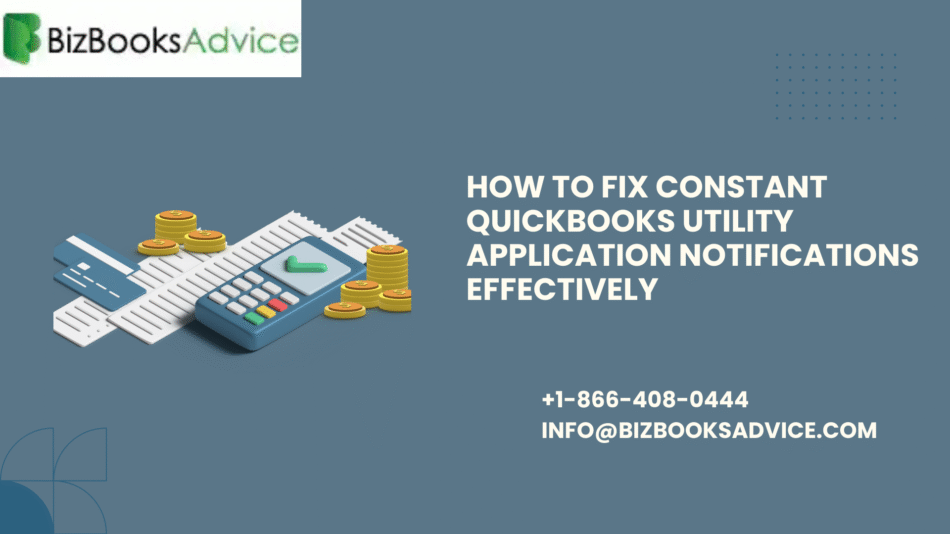 How to Fix Constant QuickBooks Utility Application Notifications Effectively