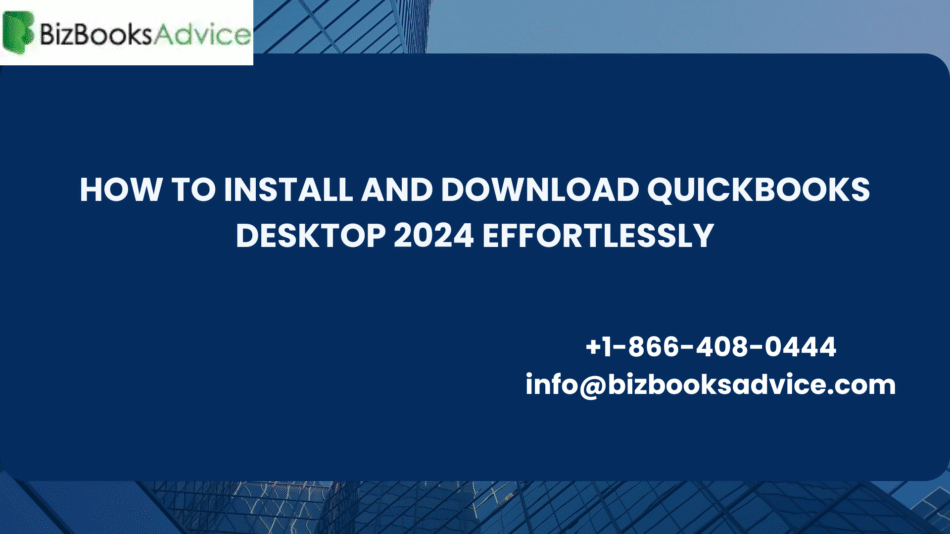 How to Install and Download QuickBooks Desktop 2024 Effortlessly