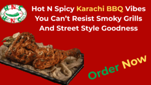Hot N Spicy Karachi BBQ Vibes You Can’t Resist Smoky Grills and Street Style Goodness
