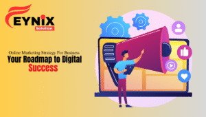 Online Marketing Strategy For Business: Your Roadmap to Digital Success