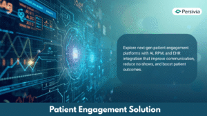 Redefining Patient Experience With Next-Gen Engagement Solutions