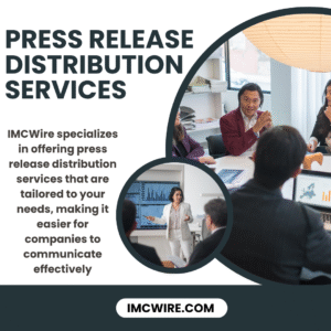 IMCWire Press Release Distribution Services for Global Media Coverage