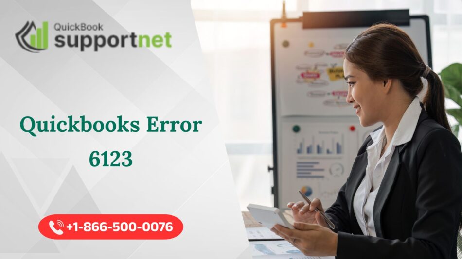 Top 7 Ways to Fix QuickBooks Error 6123 Instantly [Updated 2025]