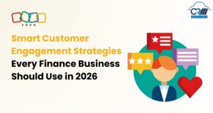 Smart Customer Engagement Strategies Every Finance Business Should Use in 2026