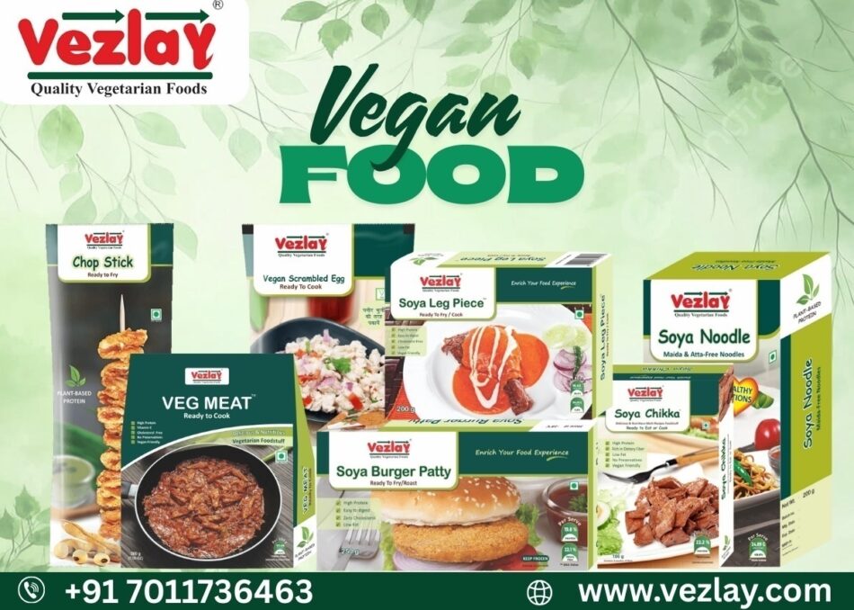Vegan Food Revolution in India: A Complete Guide to Vezlay Foods Pvt. Ltd.