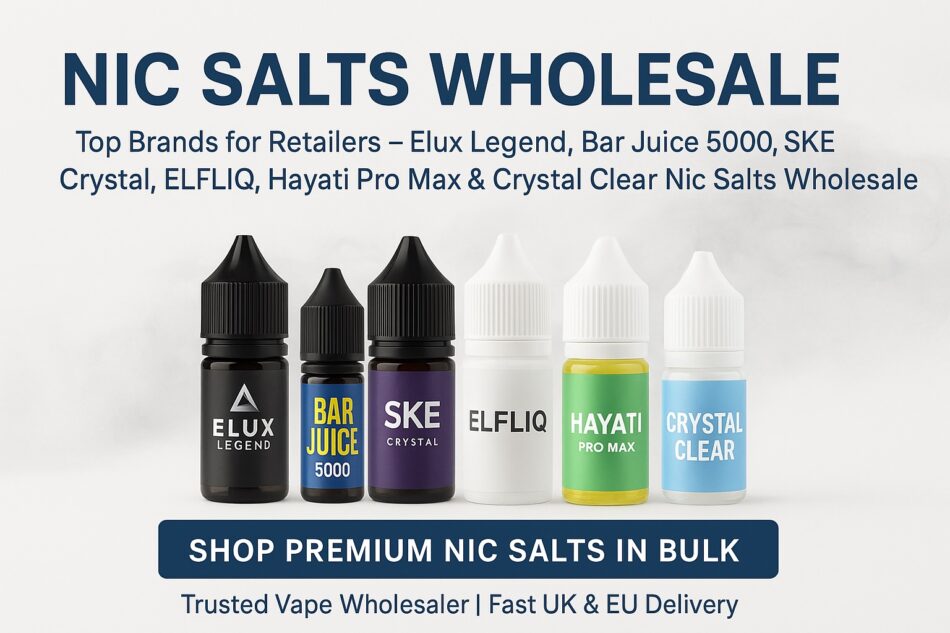 Nic Salts Wholesale: Top 6 Brands Every Vape Retailer Should Stock