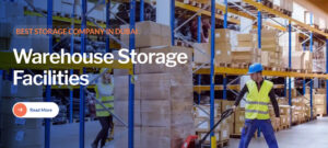Warehouse Storage Facilities in Dubai Maximize Business Operations Efficiency