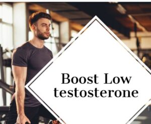 Boost Low Testosterone Naturally: Proven Supplements and Health Tips