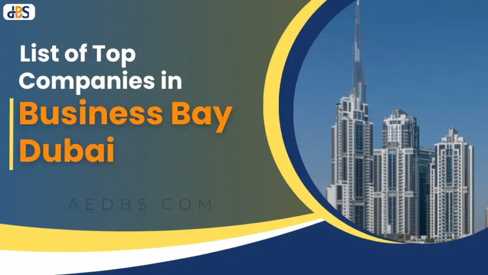 Top Companies in Business Bay – The City’s Popular Commercial Hub