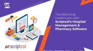 Transforming Healthcare with Scriptzol’s Hospital Management & Pharmacy Software