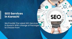 SEO Services Agency in Karachi: Enhance Your Digital Presence