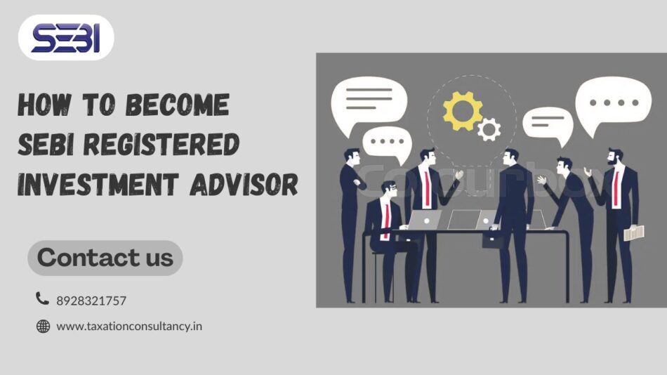 SEBI Registered Investment Advisor Eligibility Guide