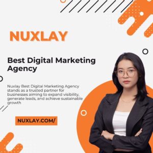 Nuxlay Known as the Best Digital Marketing Agency for Growth Focused Clients