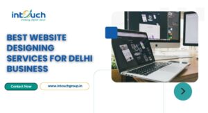 Best Website Designing Services for Delhi Business