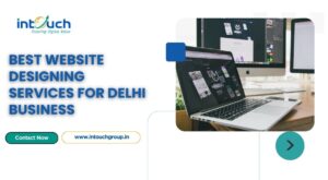 Best Website Designing Services for Delhi Business