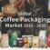 Coffee Packaging Market Size, Share, Trends and Forecast 2033