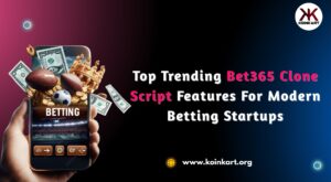 Top Trending Bet365 Clone Script Features for Modern Betting Startups