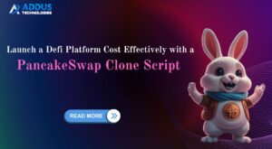 Launch a DeFi Trading Platform Cost-Effectively with a PancakeSwap Clone Script
