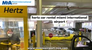 Seamless Travel Starts with Hertz Car Rental at Miami International Airport