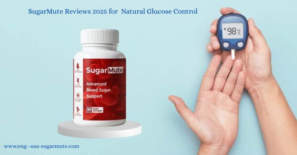 Sugarmute 2025 Review – Boost Daily Energy & Maintain Healthy Sugar Levels