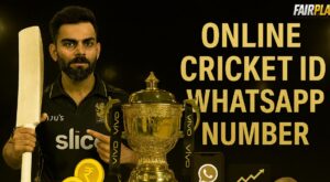 A Complete Guide to Online Cricket ID WhatsApp Numbers – Safe & Updated Information by Fairplay