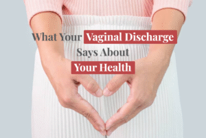 Vaginal Health: Essential Tips for Every Woman