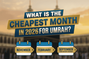 Best Time to Book Umrah Packages in 2026: Cheapest Months, Weather & Crowd Levels