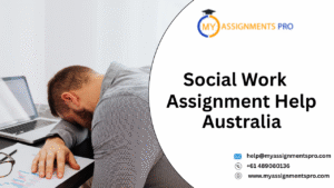 Social Work Assignment Help Australia: Expert Support for Future Social Workers