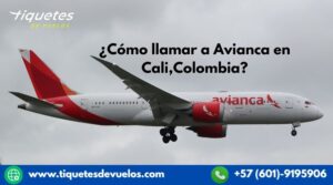 ¿Cómo llamar a Avianca en Cali,Colombia?